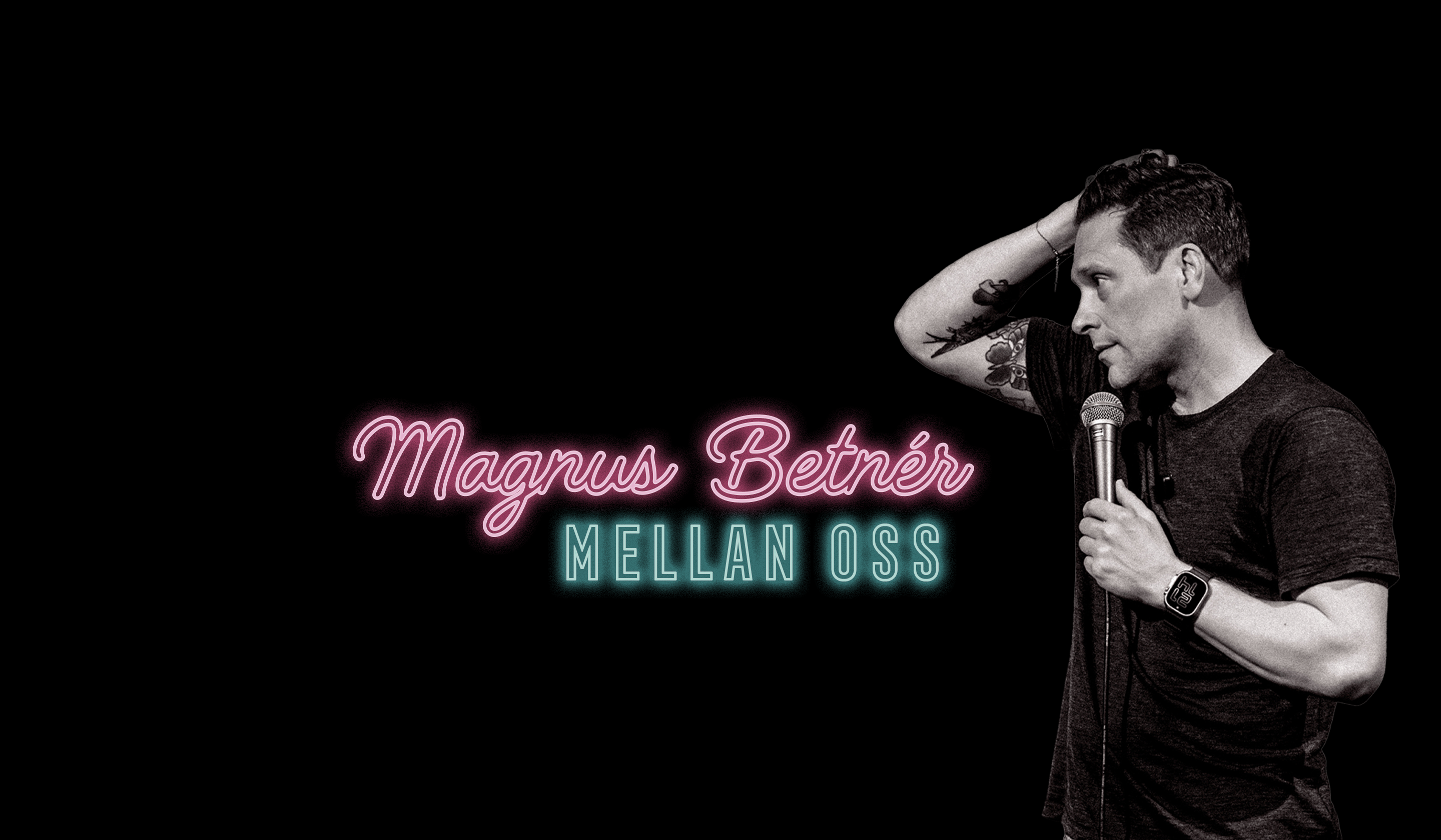 Magnus Betnér - Mellan oss – Grand, Porvoo